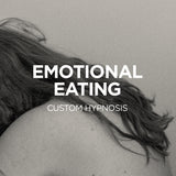 CUSTOM EMOTIONAL EATING HYPNOSIS PROGRAM